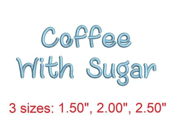 Coffee with Sugar Embroidery Font: A Cozy Design Asset