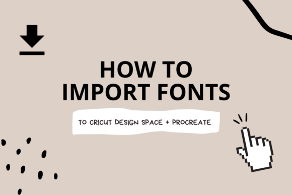 Master Font Imports for Procreate and Cricut Design Space